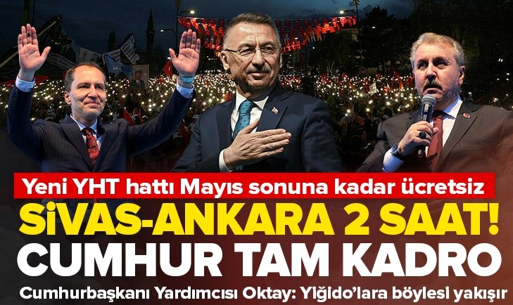 Ankara-Sivas YHT hattı açıldı! Cumhur İttifakı tam kadro bölgede!.